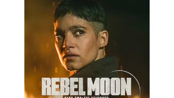 Rebel Moon Part 2 Like Prabhas Kalki Science Fiction Movie Streaming on Netflix From April 19th Full Details Here