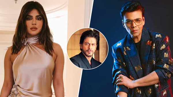 Is Karan Johar try to destroy Priyanka Chopra career and Break Relationship with Shah Rukh Khan