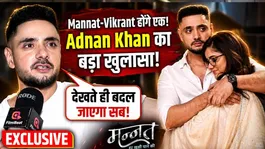 Adnan Khan Exclusive: Mannat &amp; Vikrant to Reunite Soon, Actor Drops a Shocking Twist Hint