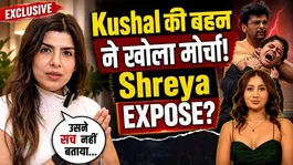 Kushal Tandon's Sister Calls Shreya's Claims False, Drops Shocking Truth on His Aggression &amp; Zaid Gauhar | Exclusive
