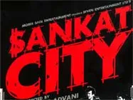 Sankat City Preview