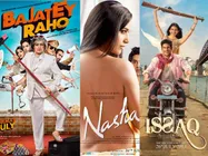 Bajatey Raho, Nasha, Issaq 1st Week Collections At Box Office