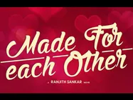 Ranjith Sankar's Made For Each Other