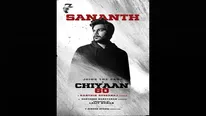 Chiyaan 60: Sananth To Play Key Role In Vikram And Dhruv Starrer