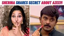 Bigg Boss Tamil 6 Grand Finale: Sherina Reaveals Secret About ‘That’ Thing Azeem Asked Her!