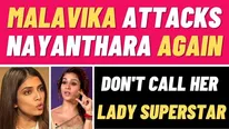Malavika Mohanan Puts A Full Stop To The Lady Superstar Controversy - Video Goes Viral!