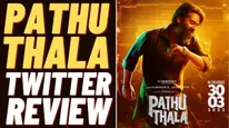 Pathu Thala Twitter Review: STR Nailed it With His Extra-Ordinary Performance!