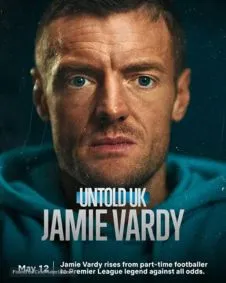 Untold UK: Jamie Vardy