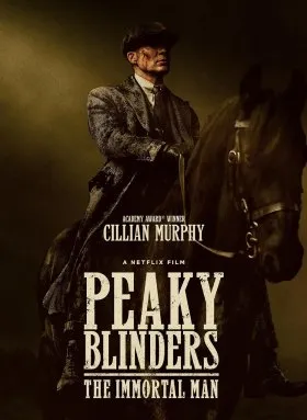 Peaky Blinders: The Immortal Man