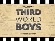 നായികയില്ലാതെ തേര്‍ഡ് വേള്‍ഡ് ബോയ്‌സ് 