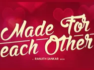 മേയ്ഡ് ഫോര്‍ ഈച്ച് അദര്‍; ആര്, ആര്‍ക്ക്?